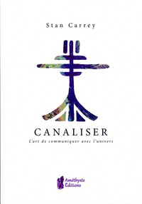 Image de Canaliser - L'art de communiquer avec l'univers
