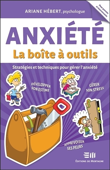 Picture of Anxiété - La boîte à outils - Stratégies et techniques pour gérer l'anxiété