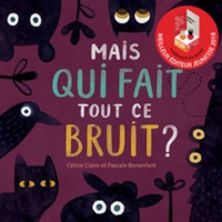 Picture of Mais qui fait tout ce bruit ?