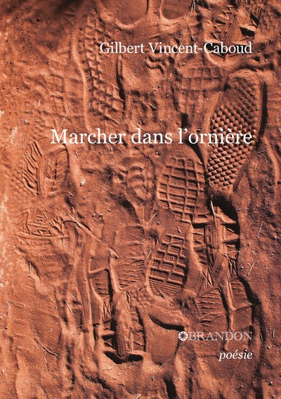 Picture of Marcher dans l'ornière