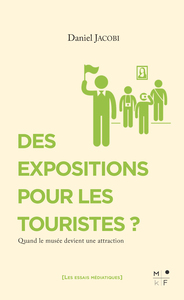 Picture of DES EXPOSITIONS POUR LES TOURISTES ? - QUAND LE MUSEE DEVIENT UNE ATTRACTION