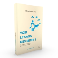 Picture of Voir le sang des bêtes ?
