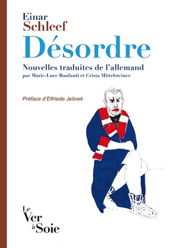Picture of Désordre. Huit nouvelles traduites de l'allemand par Marie-Luce Bonfanti et Crista Mittelsteiner