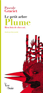 Picture of Le Petit arbre Plume. Bien loin de chez soi