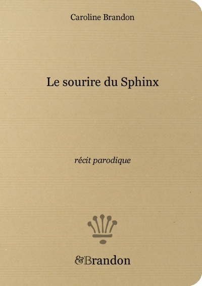 Picture of Le sourire du Sphinx, récit parodique