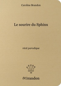 Picture of Le sourire du Sphinx, récit parodique