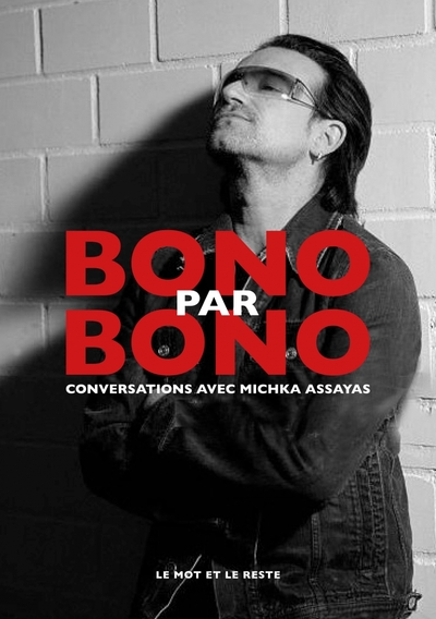 Picture of Bono par Bono - Conversations avec Michka Assayas