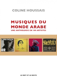 Image de Musiques du monde arabe - Une anthologie en 100 artistes