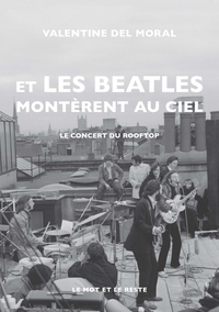 Picture of Et les Beatles montèrent au ciel - Le concert du rooftop