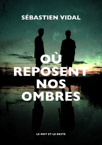 Picture of Où reposent nos ombres