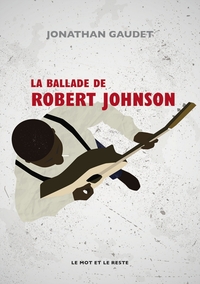 Picture of La Ballade de Robert Johnson