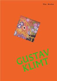 Picture of The Works: Gustav Klimt: The essential masterpieces /anglais