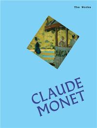Image de The Works: Claude Monet The Essential Masterpieces /anglais