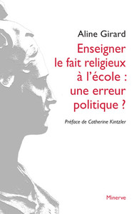 Image de Enseigner le fait religieux à l'école : une erreur politique?