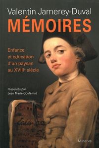 Image de Mémoires. Enfance et éducation d'un paysan au XVIIIe siècle