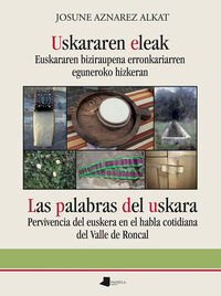 Image de USKARAREN ELEAK - EUSKARAREN BIZIRAUPENA ERRONKARIARREN EGUNEROKO HIZKERAN = LAS PALABRAS DEL USKARA