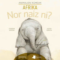 Image de NOR NAIZ NI? ANIMALIEN KUMEAK - AFRIKA