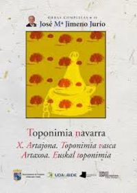 Picture of TOPONIMIA NAVARRA X - ARTAJONA - TOPONIMIA VASCA - ARTAXOA - EUSKAL TOPONIMIA
