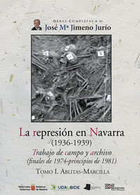 Picture of REPRESION EN NAVARRA , LA I - TRABAJO DE CAMPO Y ARCHIVO . ABLITAS-MARCILLA