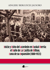 Picture of INICIO Y EXITO DEL ACORDEON EN EUSKAL HERRIA: EL BAILE DE LA CASILLA DE BILBAO, CUNA DE SU EXPANSION