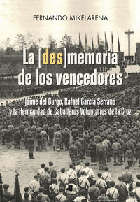 Picture of [DES]MEMORIA DE LOS VENCEDORES, LA - JAIME DEL BURGO, RAFAEL GARCIA SERRANO Y LA HERMANDAD DE CABALL