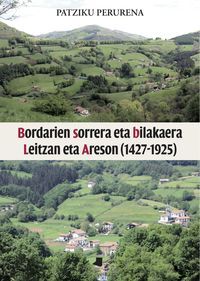 Picture of BORDARIEN SORRERA ETA BILAKAERA LEITZAN ETA ARESON