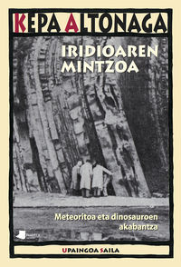 Picture of IRIDIOAREN MINTZOA - METEORITOA ETA DINOSAUROEN AKABANTZA