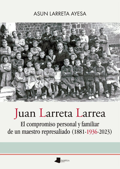 Picture of JUAN LARRETA LARREA - MAESTRO REPUBLICANO REPRESALIADO