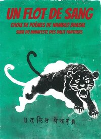 Image de UN FLOT DE SANG : CHOIX DE POEMES SUIVI DU MANIFESTE DES DALIT PANTHER