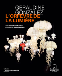 Image de Géraldine Gonzalez L'orfèvre de la lumière