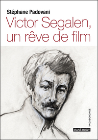 Picture of Victor Segalen, un rêve de film