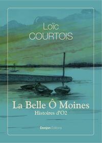 Image de LA BELLE Ô MOINES - II - HISTOIRES... D’Ô2