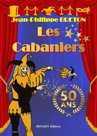 Image de LES CABANIERS, 50 ANS