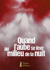 Image de QUAND L'AUBE SE LÈVE AU MILIEU DE LA NUIT