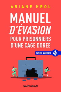 Image de MANUEL D'EVASION POUR PRISONNIERS D'UNE CAGE DOREE