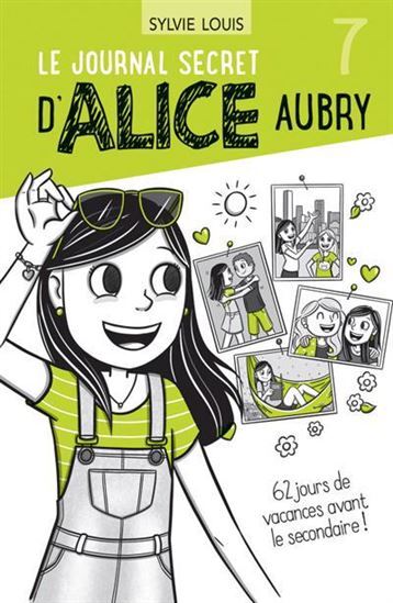 Picture of LE JOURNAL SECRET D'ALICE AUBRY V 07 62 JOURS DE VACANCES AVANT