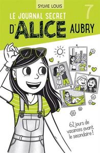 Picture of LE JOURNAL SECRET D'ALICE AUBRY V 07 62 JOURS DE VACANCES AVANT