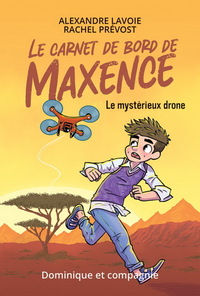 Picture of LE CARNET DE BORD DE MAXENCE V 01 LE MYSTERIEUX DRONE