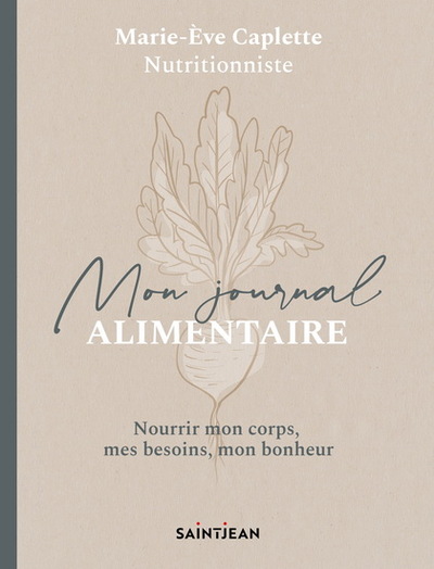 Picture of MON JOURNAL ALIMENTAIRE. NOURRIR MON CORPS, MES BESOINS, MON BONH