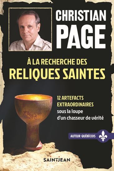 Image de A LA RECHERCHE DES RELIQUES SAINTES. 12 ARTEFACTS EXTRAORDINAIRES