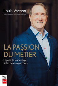 Picture of LA PASSION DU METIER. LECONS DE LEADERSHIP TIREES DE MON PARCOURS