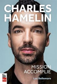 Picture of CHARLES HAMELIN. MISSION ACCOMPLIE