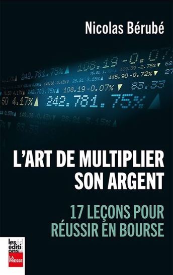 Image de L'ART DE MULTIPLIER SON ARGENT. 17 LECONS POUR REUSSIR EN BOURSE