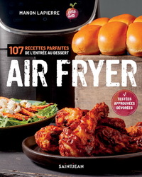 Image de AIR FRYER. 107 RECETTES PARFAITES DE L'ENTREE AUX DESSERTS