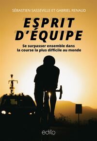 Picture of ESPRIT D'EQUIPE. SE SURPASSER ENSEMBLE DANS LA COURSE LA PLUS