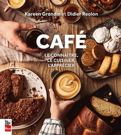 Picture of CAFE. LE CONNAITRE, LE CUISINER, L'APPRECIER
