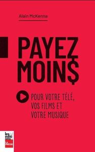 Picture of PAYEZ MOINS POUR VOTRE TELE, VOS FILMS ET VOTRE MUSIQUE
