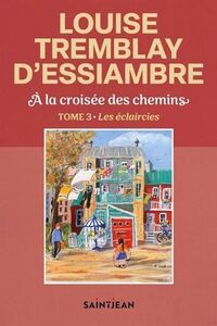 Picture of A LA CROISEE DES CHEMINS V 03 LES ECLAIRCIES