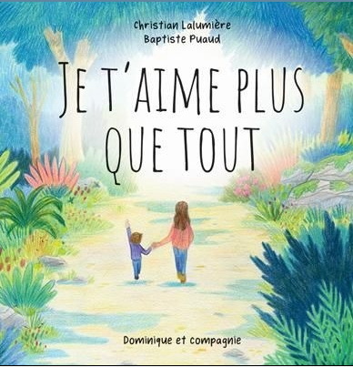 Picture of JE T'AIME PLUS QUE TOUT. LE DEUIL