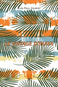 Picture of Le voyage d'Inaya